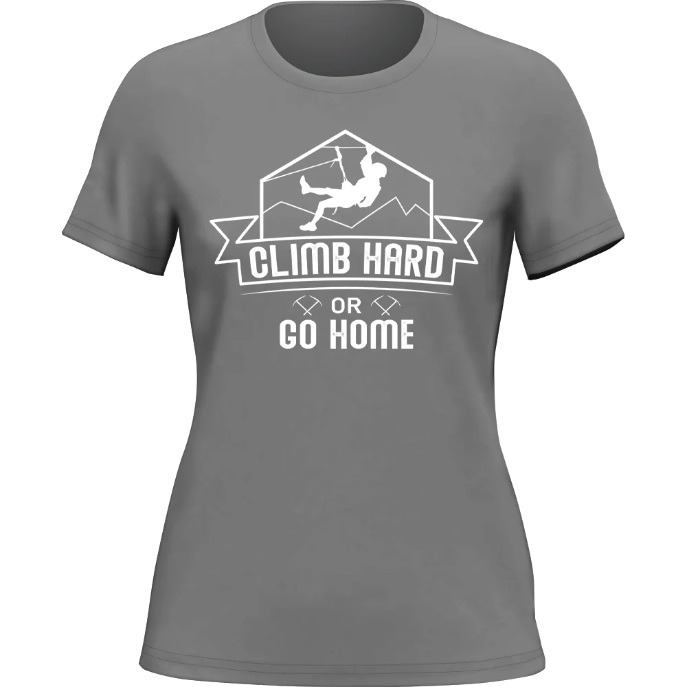 Outdoorzees Climb Hard Or Go Home T-Shirt for Women