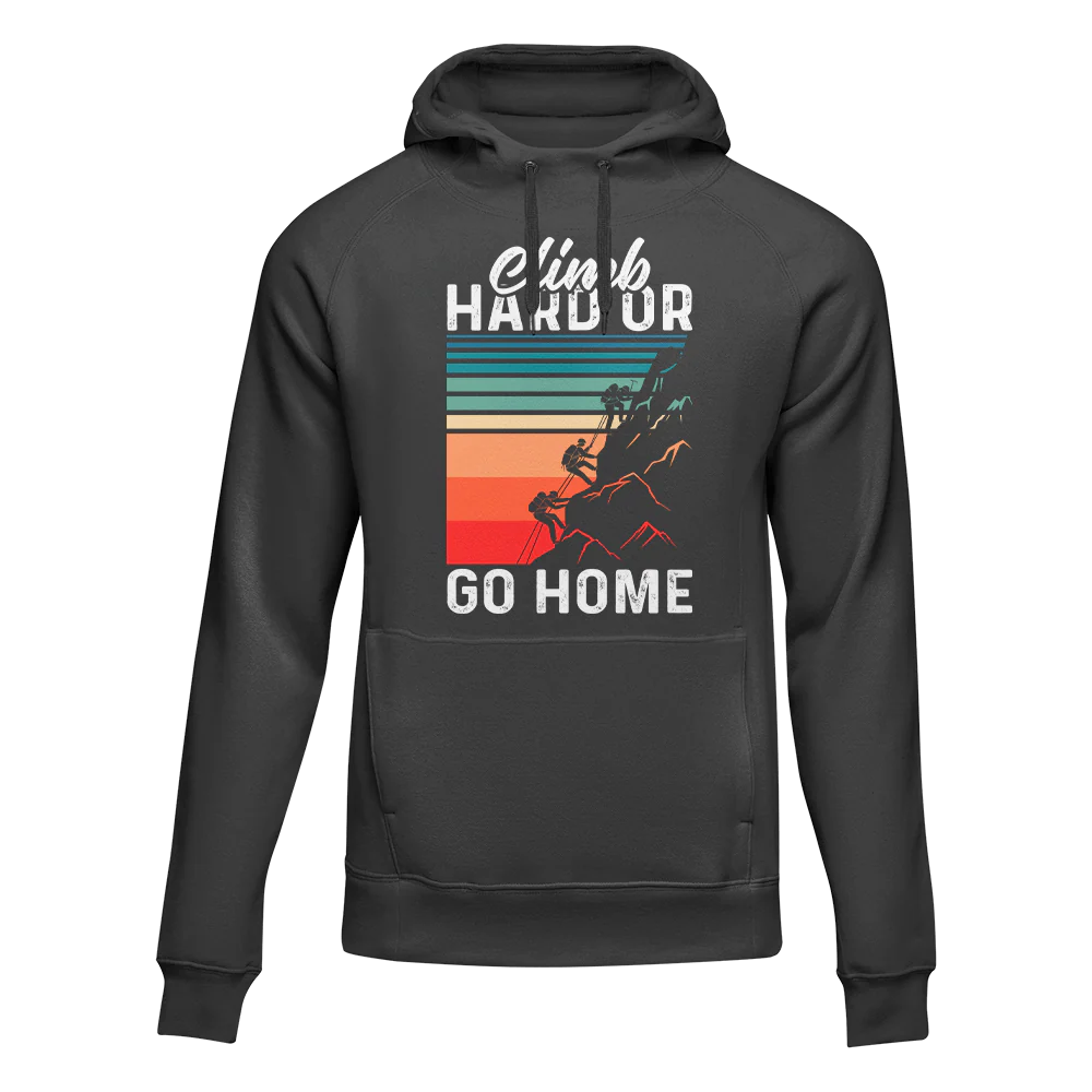 Outdoorzees Climb Hard Or Go Home Unisex Hoodie