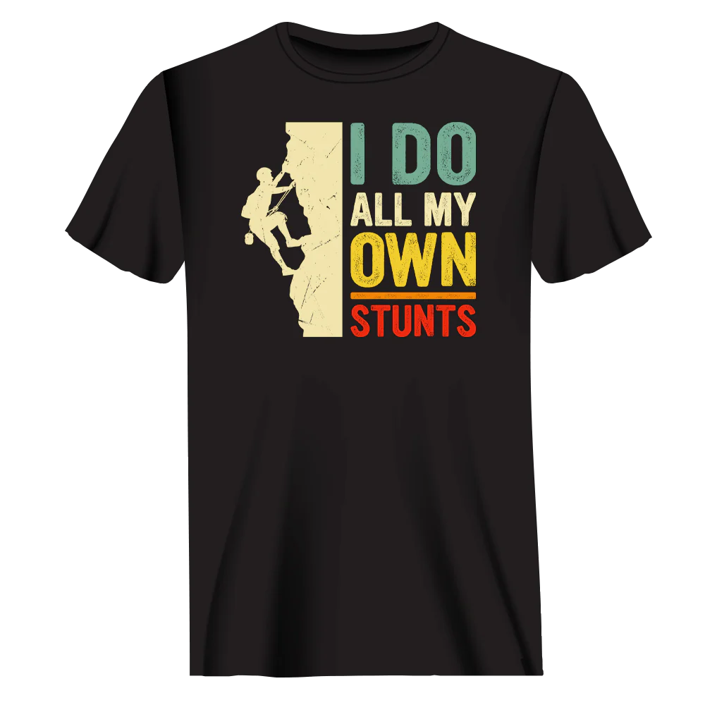 Outdoorzees Climbing I Do All My Own Stunts Man T-Shirt