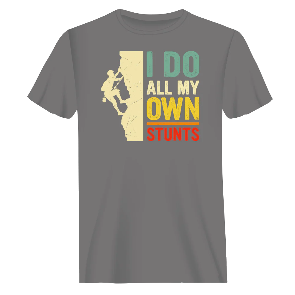 Outdoorzees Climbing I Do All My Own Stunts Man T-Shirt - Image 2