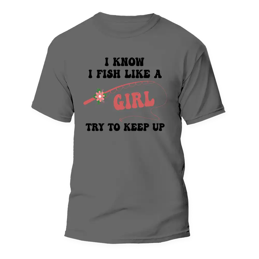 Outdoorzees I Fish Like A Girl Man T-Shirt - Image 2