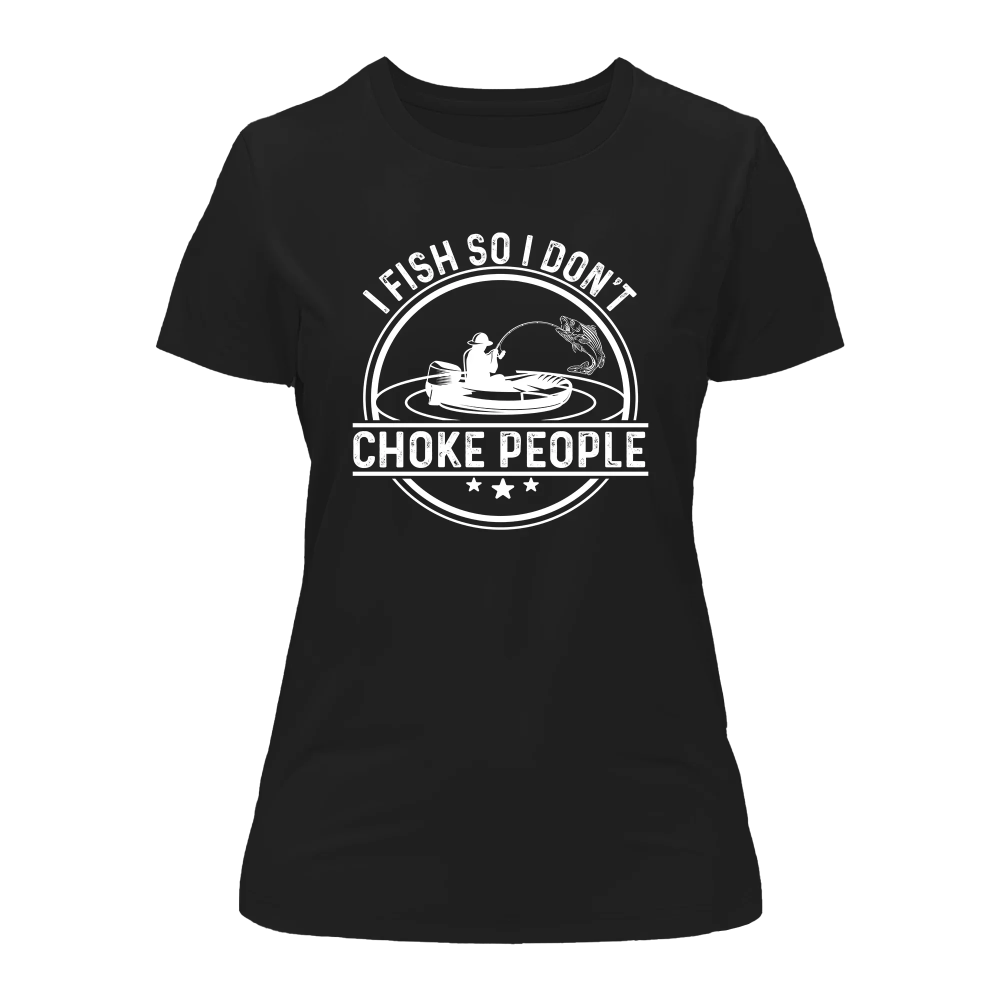 Outdoorzees I Fish So I Don't Choke People v2 T-Shirt for Women - Image 2