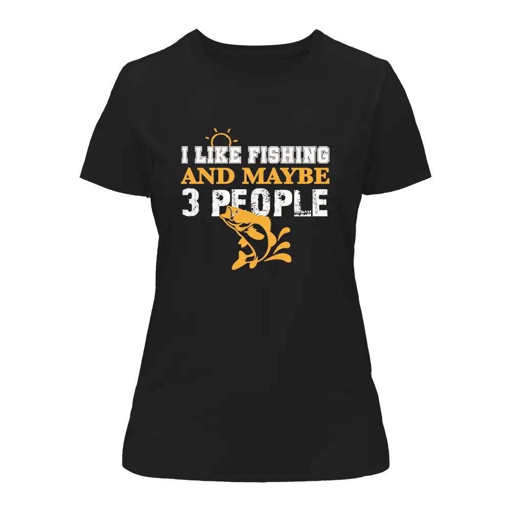Outdoorzees I Like Fishing And Maybe Like 3 People T-Shirt for Women