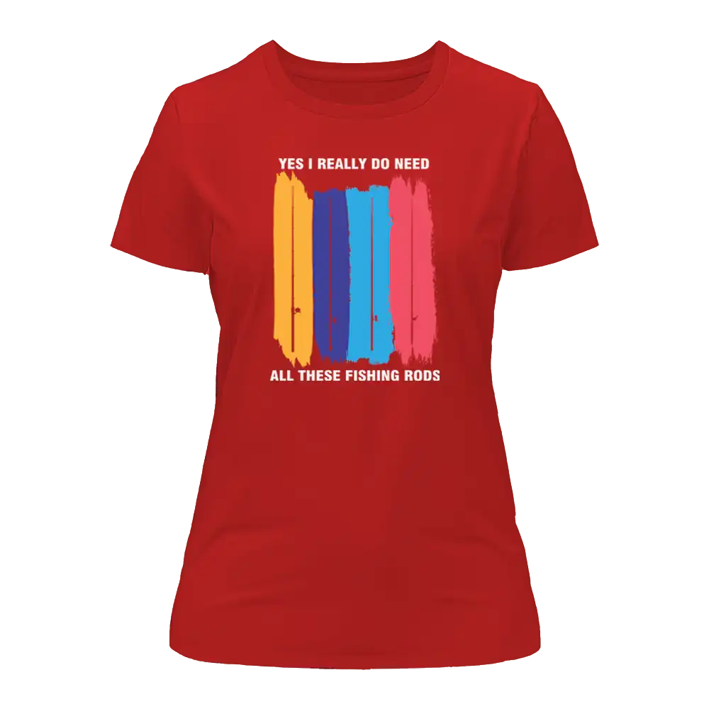 Outdoorzees I Really Need All These Fishing Rods T-Shirt for Women - Image 3