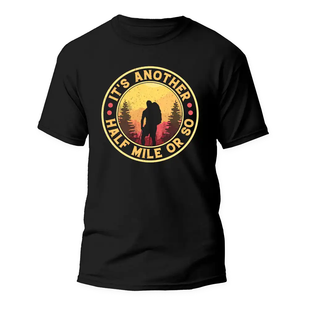 Outdoorzees It's Another Half Mile Or So Man T-Shirt - Image 2